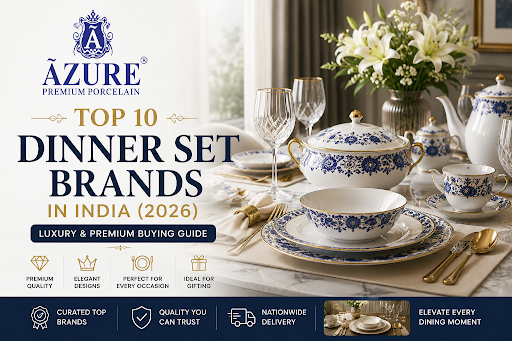 Top 10 Dinner Set Brands in India (2026) Luxury & Premium Buying Guide