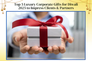 Top 5 Luxury Corporate Gifts for Diwali 2025 to Impress Clients & Partners